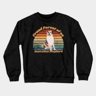 Proud Parent of an Australian Shepherd Crewneck Sweatshirt